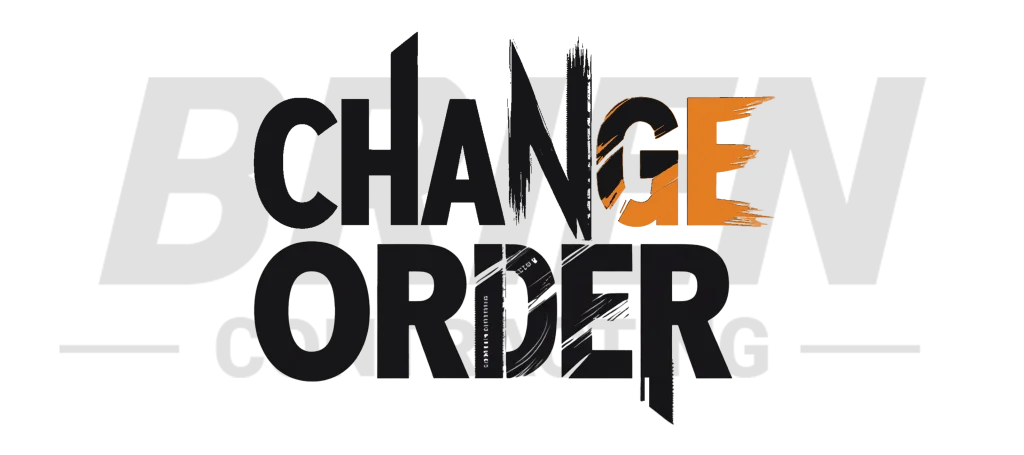 Distorted text reads "CHANGE ORDER," with the letters "G" and "E" in "CHANGE" styled in orange brush strokes—reflecting the dynamic nature of commercial construction Arizona.